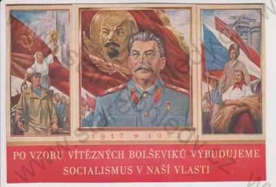  - Po vzoru vítězných bolševiků vybudujeme socialismus v naší vlasti, kolorovaná
