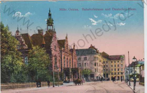  - Ostrava / Mähr. Ostrau, Bahnhofstrasse und Deutsches Haus