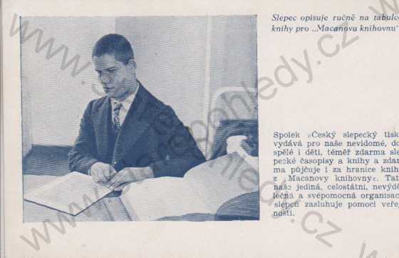  - Český slepecký tisk, sada 3 pohlednic: Slepec opisující ručně knihy, Tiskařka hotovící zinkové matrice, čtoucí slepec