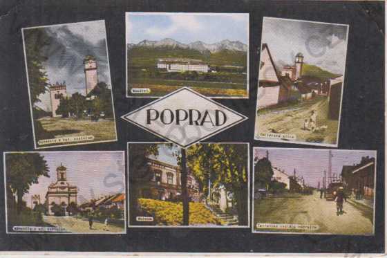  - Poprad, náměstí s kostelem, kasárny, muzeum, Tatranská ulice, NÁDRAŽÍ, více záběrů, kolorovaná