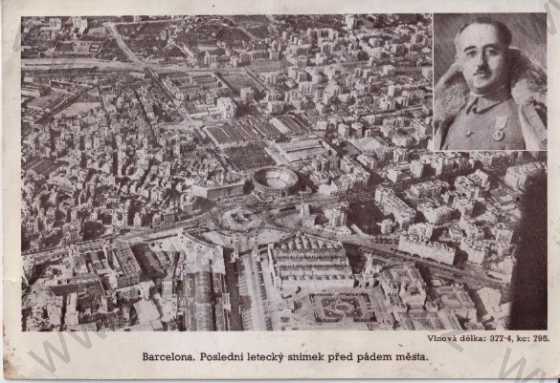  - Barcelona (Španělsko) poslední letecký snímek před pádem města, v rohu portrét