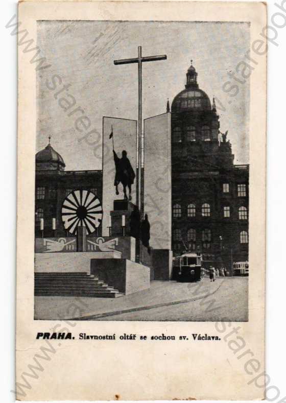  - Slavnostní oltář se sochou sv. Václava, Václavské náměstí, tramvaj, Národní muzeum, Praha 1