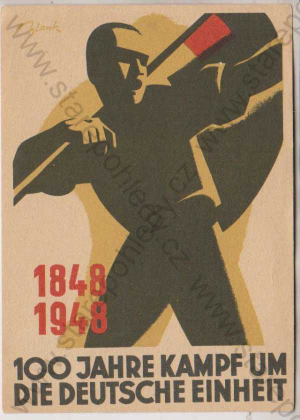  - 100 let boje za německé jednotky, 100 Jahre Kampf um Die Deutsche Einheit, 1848, 1948, barevná