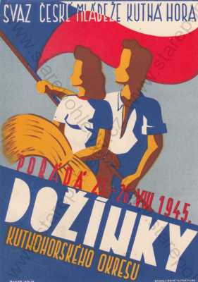  - Svaz české mládeže Kutná Hora pořádá 25. - 26. VIII 1945 dožínky kutnohorského okresu