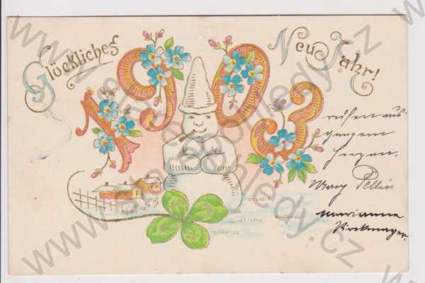  - Nový rok 1903 - sněhulák, čtyřlístek, zlacená, litografie, kolorovaná, DA