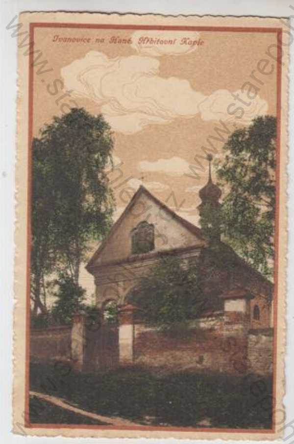  - Ivanovice na Hané (Vyškov), kaple, hřbitov, kolorovaná