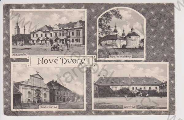  - Nové Dvory - náměstí, kostel a škola, sokolovna, zámek, koláž