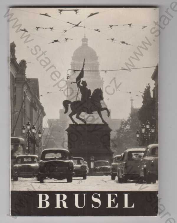  - Belgie, Brusel, Album (12 pohlednic), obchod, radnice, dělnická čtvrť, u bukinistů, automobil, atomium, pohled ulicí, Grande place, královské sídlo, celkový pohled, více foto na vyžádání
