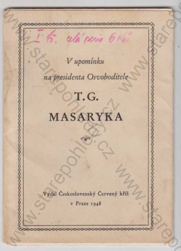  - Album T.G. Masaryk 6 kusů), Lány, zámek, hrob, náhrobek, úmrtní lože, pracovna, ložnice, Bystřička, rodiště, dům